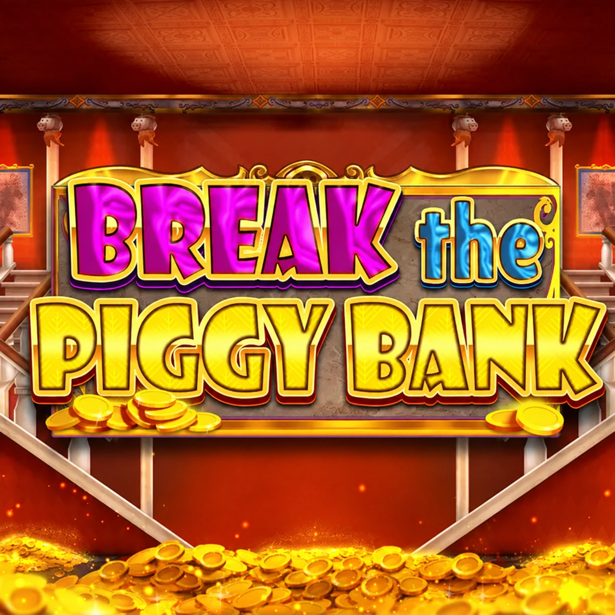 Break the Piggy Bank